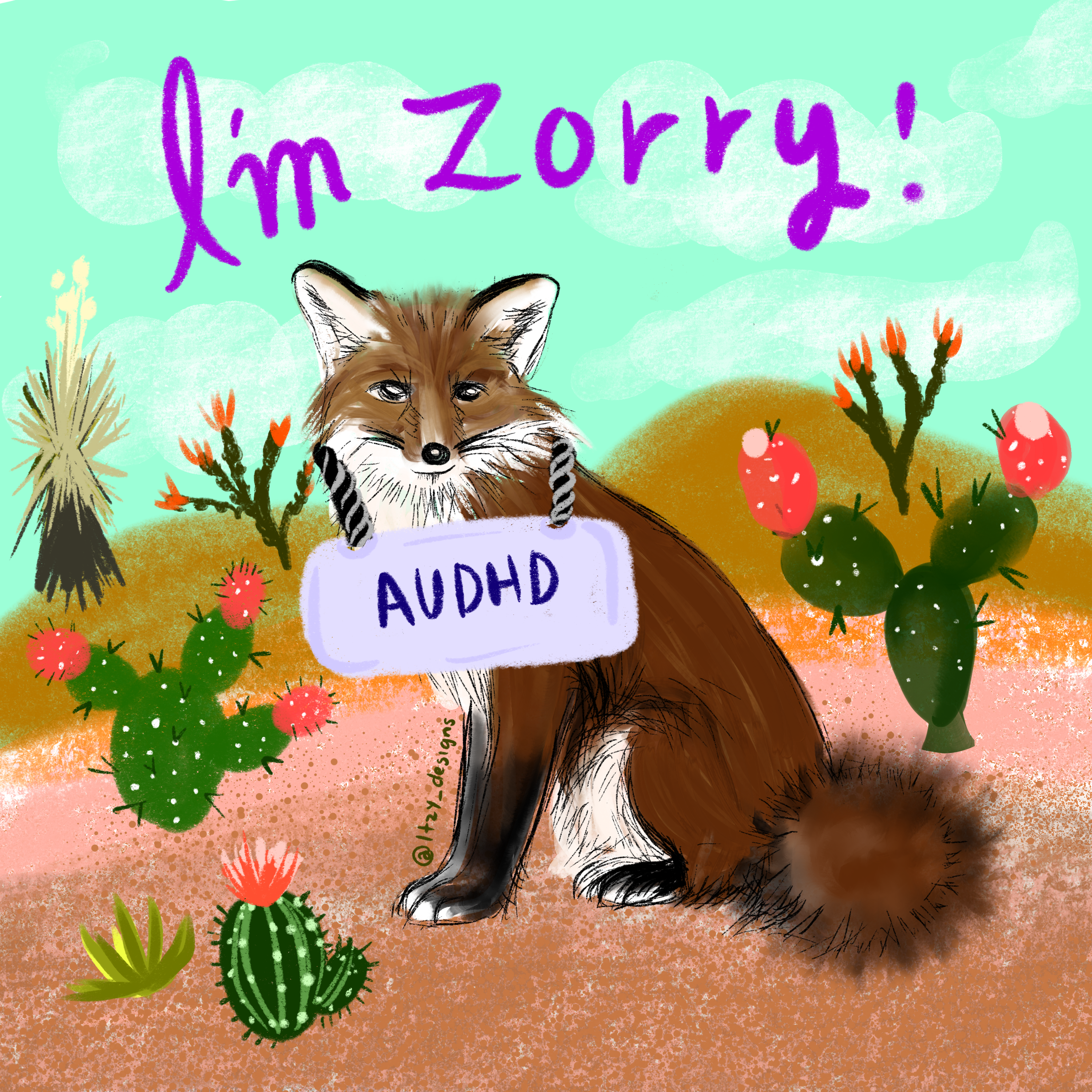 I'm Zorry! — fox with AUDHD sign